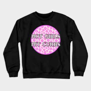 Hot Girls Hit Curbs Leopard Print Crewneck Sweatshirt